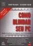 Como+Blindar+Seu+Pc+Aprenda+A+Transformar+Seu+Computador+Numa+Fortaleza+Digita