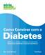 Como Conviver Com O Diabetes - Saiba Como Controlar O Diabetes Com Exercicios, A