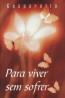 Para Viver Sem Sofrer