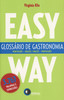 Glossario De Gastronomia - Portugues-Ingles  Ingles-Portugues - Easy Way