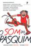 Som Do Pasquim, O
