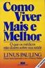 Como Viver Mais E Melhor