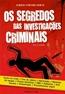 Segredos Das Investigacoes Criminais, Os