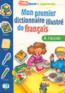 Mon Premier Dictionnaire Illustre De Francais - A Lecole