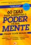 60 Dias Para Aumentar O Poder Da Sua Mente