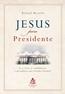 Jesus Para Presidente