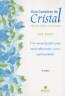 Guia Completo Do Cristal - Um Manual Pratico Para Autoconhecimento, Cura E Espir