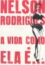 A Vida Como Ela E...