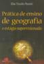Pratica De Ensino De Geografia E Estagio Supervisionado