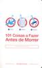 101 Coisas A Fazer Antes De Morrer