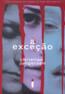Excecao, A