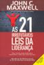 21 Irrefutaveis Leis Da Lideranca, As