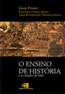 Ensino De Historia E A Criacao Do Fato, O