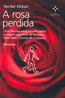 Rosa Perdida, A