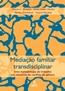 Mediacao Familiar Transdisciplinar