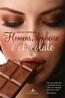 Homens, Dinheiro E Chocolate