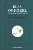 Eles, Os Juizes, Vistos Por Um Advogado