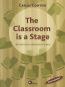 The+Classroom+Is+A+Stage+40+Short+Plays+For+English+Students