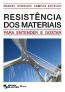 Resistencia Dos Materiais - Para Entender E Gostar