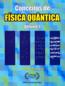 Conceitos De Fisica Quantica - Vol. 1