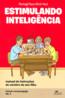 Estimulando Inteligencia - Manual De Instrucoes Do Cerebro De Seu Filho - Coleca