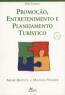 Promocao, Entretenimento E Planejamento Turistico 2 Edicao 
