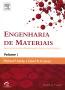 Engenharia De Materiais  Volume I - Um Introducao A Propriedades, Aplicacoes E P
