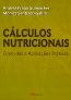 Calculos Nutricionais - Conceitos E Aplicacoes Praticas