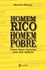Homem Rico, Homem Pobre