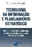 Tecnologia+Da+Informacao+E+Planejamento+Estrategico