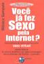 Voce Ja Fez Sexo Pela Internet-Sexo Virt.