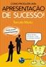 Como Produzir Uma Apresentacao De Sucesso