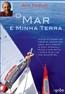 Mar E Minha Terra, O