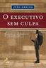 Executivo Sem Culpa, O