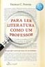 Para Ler Literatura Como Um Professor