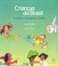 Criancas Do Brasil, Suas Historias, Seus Briquedos, Seus Sonhos