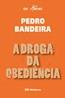 Droga Da Obediencia, A - 4 Edicao