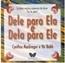 Dele Para Ela E Dela Para Ele