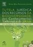 Tutela+Juridica+Dos+Recursos+Da+Biodiversidade+Dos+Conhecimentos+Tradicionais+E
