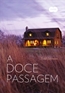 Doce Passagem, A