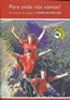 Para Onde Nos Vamos Os Roteiros De Viagem Da Familia Muller