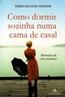 Como Dormir Sozinha Numa Cama De Casal