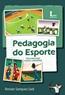 Pedagogia Do Esporte - Descobrindo Novos Caminhos