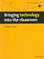 Bringing Technology Into The Classroom