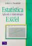 Estatistica Aplicada A Admin.Usando Excel