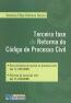 Terceira Fase Da Reforma Do Codigo De Processo Civil  Volume 1