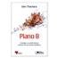 Plano B - O Design E As Alternativas Viaveis