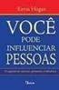 Voce Pode Influenciar Pessoas