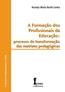 Formacao Dos Profissionais Da Educacao, A Processo De Tranformacao Das Matrizes 
