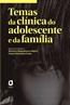Temas Da Clinica Do Adolescente E Da Familia